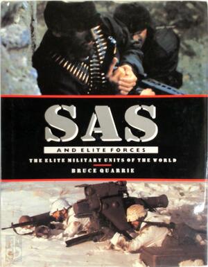 SAS and Elite Forces - Bruce Quarrie SAS and Elite Forces - Bruce Quarrie