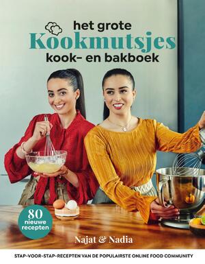 Het grote Kookmutsjes kook- en bakboek - Najat Yachou, Nadia Yachou Het grote Kookmutsjes kook- en bakboek - Najat Yachou, Nadia Yachou