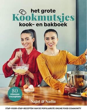 Het grote Kookmutsjes kook- en bakboek - Najat Yachou, Nadia Yachou Het grote Kookmutsjes kook- en bakboek - Najat Yachou, Nadia Yachou