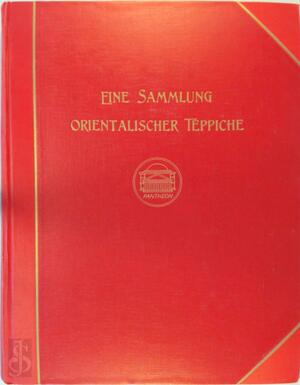 Eine Sammlung orientalischer Teppiche - Heinrich Jacoby, Persische-Teppich-Gesellschaft (berlin)
