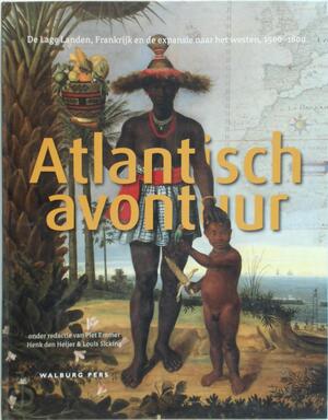 Atlantisch Avontuur - Piet Emmer, Henk den Heijer, Louis Sicking Atlantisch Avontuur - Piet Emmer, Henk den Heijer, Louis Sicking