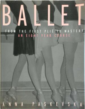 Ballet - Anna Paskevska Ballet - Anna Paskevska