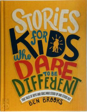 Stories for Kids Who Dare to Be Different - Ben Brooks