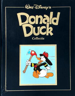 Walt Disney's Donald Duck Collectie : Donald Duck als brandweerman - Walt Disney, Carl Barks Walt Disney's Donald Duck Collectie : Donald Duck als brandweerman - Walt Disney, Carl Barks