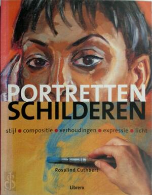 Portretten schilderen - Rosalind Cuthbert, Linda Ferwerda, Nienke Noorman Portretten schilderen - Rosalind Cuthbert, Linda Ferwerda, Nienke Noorman