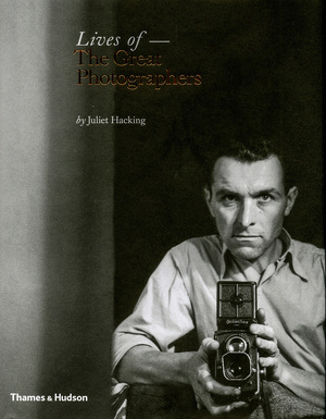 Lives of the Great Photographers - Juliet Hacking Lives of the Great Photographers - Juliet Hacking