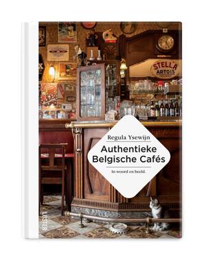 Authentieke Belgische cafés - Regula Ysewijn Authentieke Belgische cafés - Regula Ysewijn