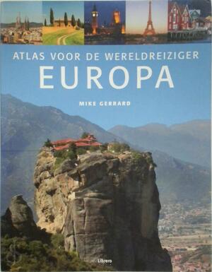 Atlas voor de wereldreiziger : Europa - M. Gerrard