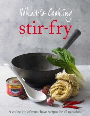 What's Cooking Stir-Fry - Anna Burges-Lumsden, Mima Sinclair, Christine McFadden
