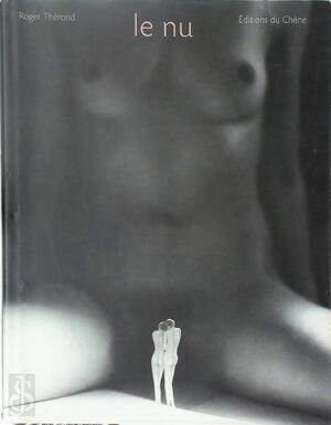 Le nu - Roger Thérond Le nu - Roger Thérond
