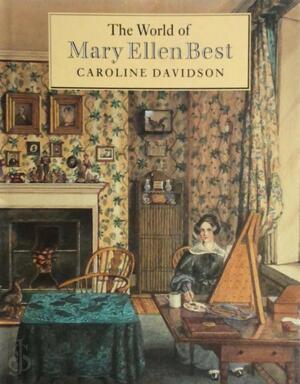 The World of Mary Ellen Best - Caroline Davidson The World of Mary Ellen Best - Caroline Davidson