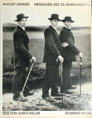 August Sander - Menschen des 20. Jahrhunderts - Ulrich Keller