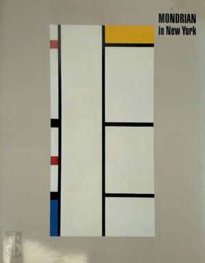 Mondrian in New York - Piet Mondrian, Galerie Tokoro, Sidney Janis Gallery