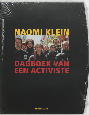 Dagboek van een activiste - Naomi Klein Dagboek van een activiste - Naomi Klein