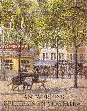 Antwerpens beeltenis en vertelling - Jean Guy Beernaert Antwerpens beeltenis en vertelling - Jean Guy Beernaert