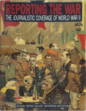 Reporting the War - Frederick Voss Reporting the War - Frederick Voss