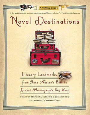 Novel Destinations - Shannon Mckenna Schmidt, Joni Rendon Novel Destinations - Shannon Mckenna Schmidt, Joni Rendon