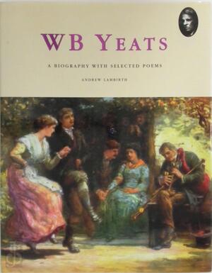 W.B. Yeats - Andrew Lambirth