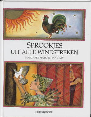 Sprookjes uit alle windstreken - Margaret Mayo Sprookjes uit alle windstreken - Margaret Mayo