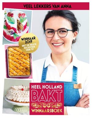 Heel Holland Bakt - Veel lekkers van Anna - Anna Yilmaz Heel Holland Bakt - Veel lekkers van Anna - Anna Yilmaz