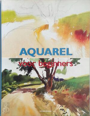 Aquarel voor beginners - Francisco Asensio Cerver, Erika Venis, Tanja Timmerman Aquarel voor beginners - Francisco Asensio Cerver, Erika Venis, Tanja Timmerman