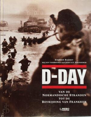 D-day - Stephen Badsey, Nannie Nieland-Weits, Martha Cazemier D-day - Stephen Badsey, Nannie Nieland-Weits, Martha Cazemier