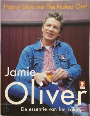 Jamie Oliver: de essentie van het koken - Jamie Oliver Jamie Oliver: de essentie van het koken - Jamie Oliver