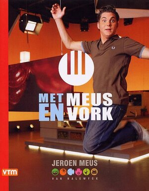 Met Meus en vork - Jeroen Meus Met Meus en vork - Jeroen Meus