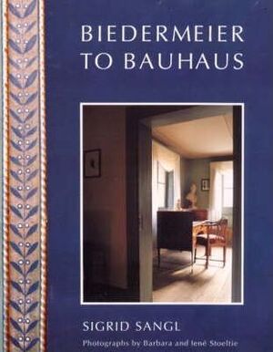 Biedermeier to Bauhaus - Sigrid Sangl Biedermeier to Bauhaus - Sigrid Sangl