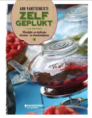 Zelfgeplukt - Ann Vansteenkiste Zelfgeplukt - Ann Vansteenkiste