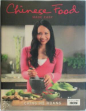 Chinese Food Made Easy - Ching-He Huang Chinese Food Made Easy - Ching-He Huang