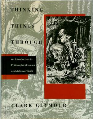 Thinking things through - Clark N. Glymour Thinking things through - Clark N. Glymour