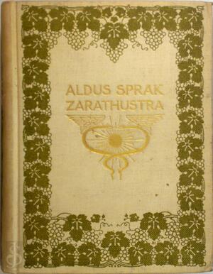 Aldus sprak Zarathustra - Friedrich Nietzsche, L.S.A.M. Von RÖMer Aldus sprak Zarathustra - Friedrich Nietzsche, L.S.A.M. Von RÖMer