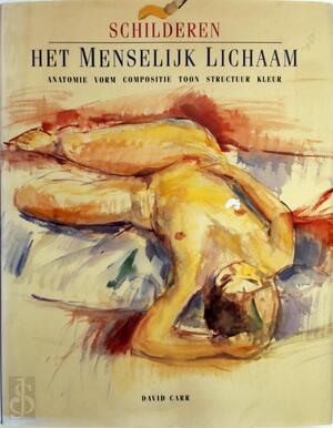 Schilderen / Het menselijk lichaam - David Carr Schilderen / Het menselijk lichaam - David Carr