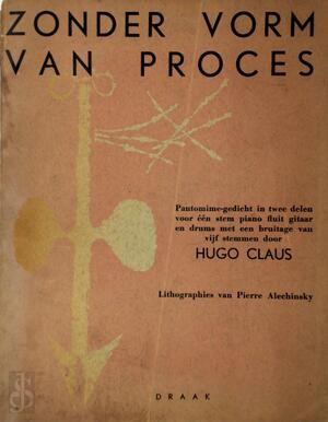 Zonder vorm van proces - Hugo Claus, Pierre Alechinsky Zonder vorm van proces - Hugo Claus, Pierre Alechinsky