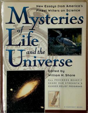Mysteries of Life and the Universe - William H. Shore Mysteries of Life and the Universe - William H. Shore