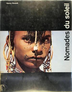 Nomades du soleil - Henry Brandt