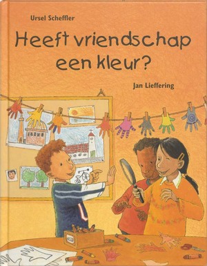 Heeft vriendschap een kleur? - U. Scheffler Heeft vriendschap een kleur? - U. Scheffler