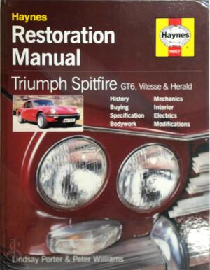 Triumph Spitfire GT6, Vitesse & Herald Restoration Manual - Lindsay Porter, Peter Williams