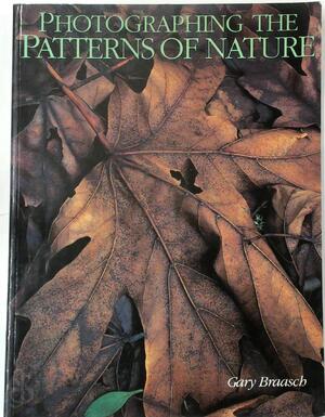 Photographing the Patterns of Nature - Gary Braasch