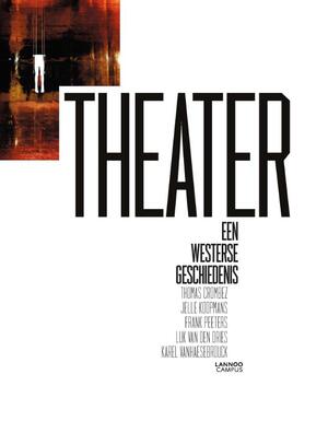 Theater - Thomas Crombez, Jelle Koopmans, Frank Peeters, Luk Van den Dries, Karel Vanhaesebrouck Theater - Thomas Crombez, Jelle Koopmans, Frank Peeters, Luk Van den Dries, Karel Vanhaesebrouck