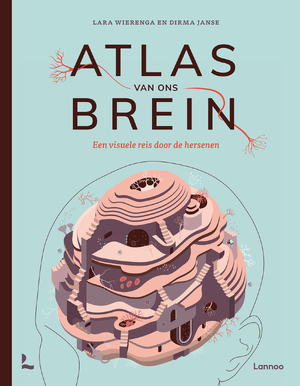 Atlas van ons brein - Lara Wierenga, Dirma Janse
