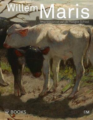 Willem Maris - Joost Bergman, Nico de Reus Willem Maris - Joost Bergman, Nico de Reus