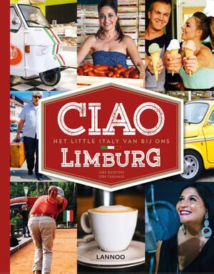 Ciao Limburg - Joke Quintens, Dirk Chauvaux
