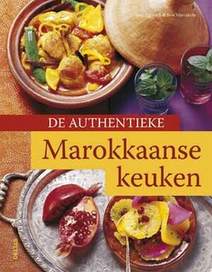 De authentieke Marokkaanse keuken - J. Zipprick, B. Marrakchi