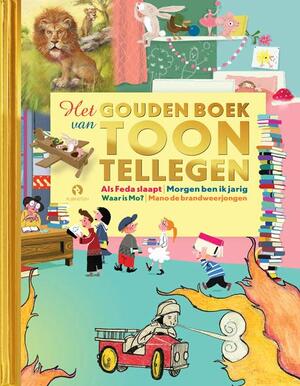 Het Gouden boek van Toon Tellegen - Toon Tellegen Het Gouden boek van Toon Tellegen - Toon Tellegen