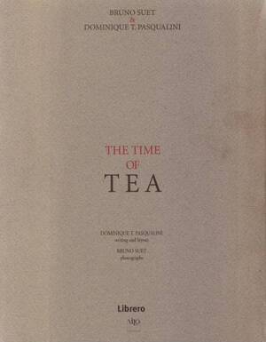 The Time of Tea - Dominique T. Pasqualini, Bruno Suet