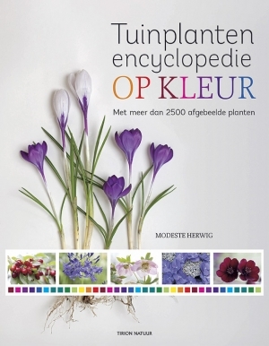 Tuinplantenencyclopedie op kleur - Modeste Herwig Tuinplantenencyclopedie op kleur - Modeste Herwig