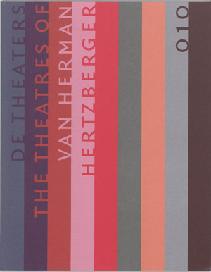 Theaters van Herman Hertzberger = Theatres of Herman Hertzberger - Arthur Wortmann Theaters van Herman Hertzberger = Theatres of Herman Hertzberger - Arthur Wortmann