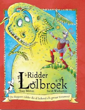 Ridder lolbroek - Tony Mitton Ridder lolbroek - Tony Mitton